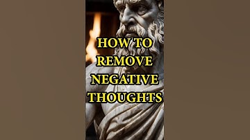 How To Get Rid Of Negative Thoughts Using Stoicism | Stoic Philosophy #stoicphilosophy #motivation