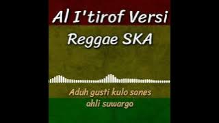 Al I'tirof Versi Reggae SKA (Genja SKA)