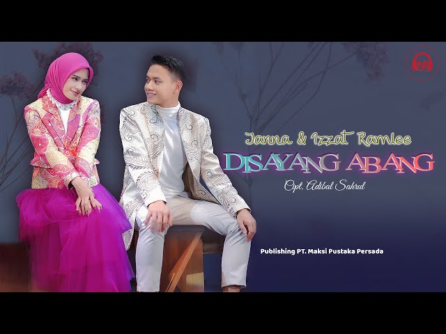 Janna u0026 Izzat Ramlee - Disayang Abang | Official Music Video class=