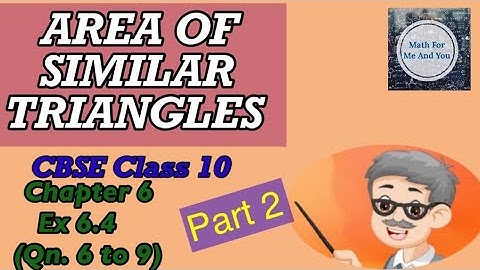 Area of Similar Triangles // CBSE Class10 Math// Chapter 6, Ex.6.4// Questions (6 to 9), Part 2