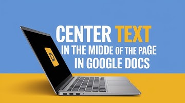 How To Center Text in the Middle of the Page in Google Docs [GUIDE]