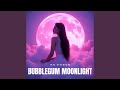 Bubblegum Moonlight