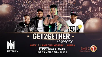 Metro FM & SABC 1 #Get2GetherExperience: 05 June 2020