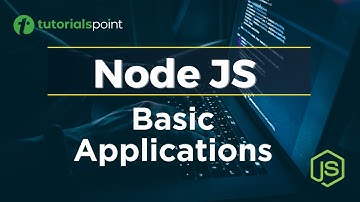 Node JS Basic Applications | Node JS tutorial for Beginners | Tutorialspoint