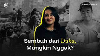 Kenapa Duka Susah Hilang Memahami Grief Di Era Sekarang  Innervoice Ep3