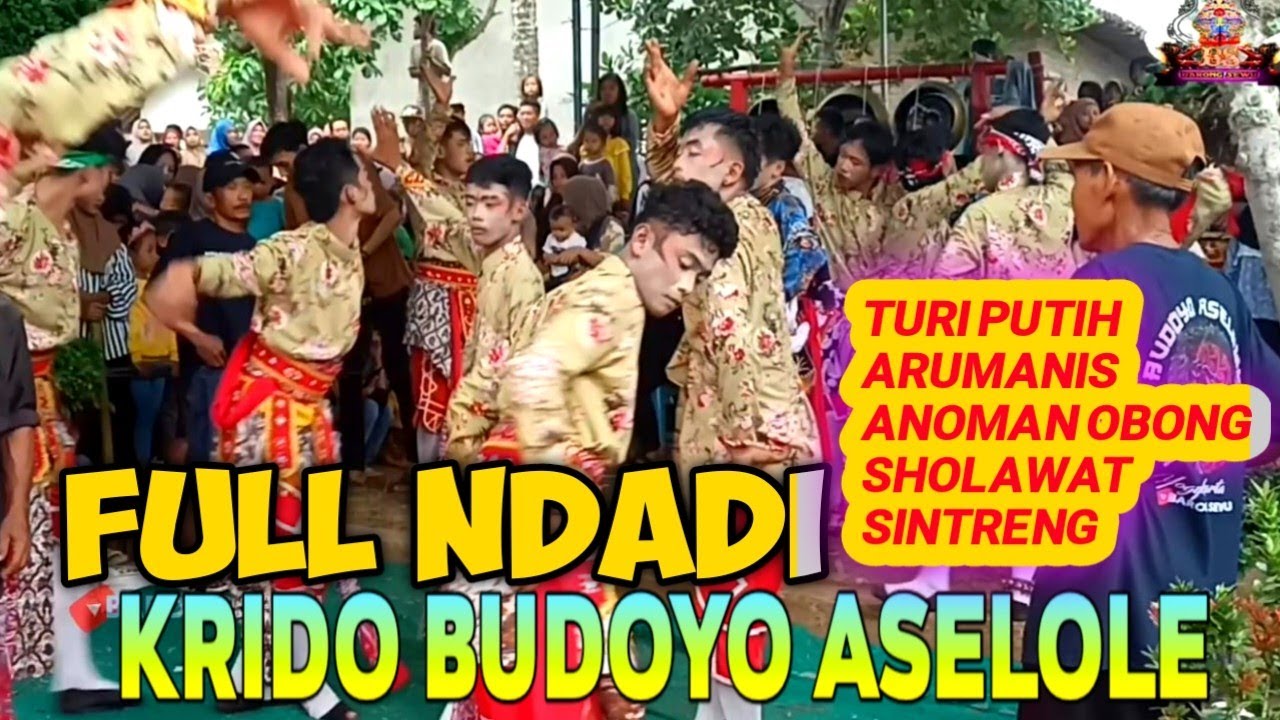 FULL NDADI, TURI PUTIH,ARUMANIS ,SINTRENG,ELING ELING // AUDIO JLINK // KRIDO BUDOYO ASELOWLE