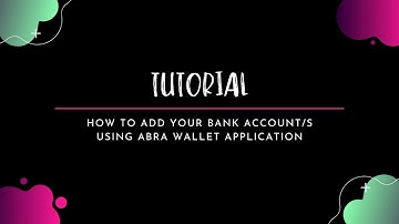 How to add your Bank Account/s through Abra Wallet Application
