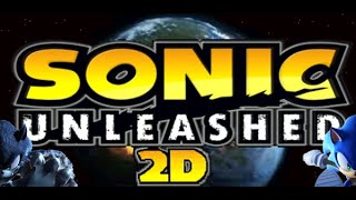 Sonic Unleashed 2D Demo (Sonic Fan Game) (SAGE 2020)