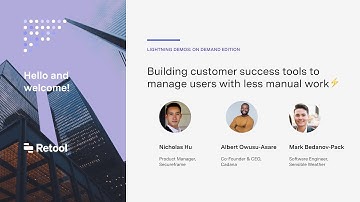 Lightning Demos: Building customer success tools to manage users with less manual work