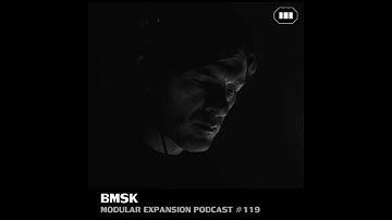 MODULAR EXPANSION PODCAST #119 | BMSK
