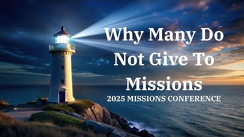 10/19/2025 PM "Why Many Do Not Give To Missions" Bro. Kenneth Ellzey