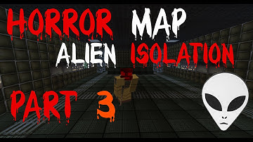 Minecraft | Alien Isolation #3 | Horror Map