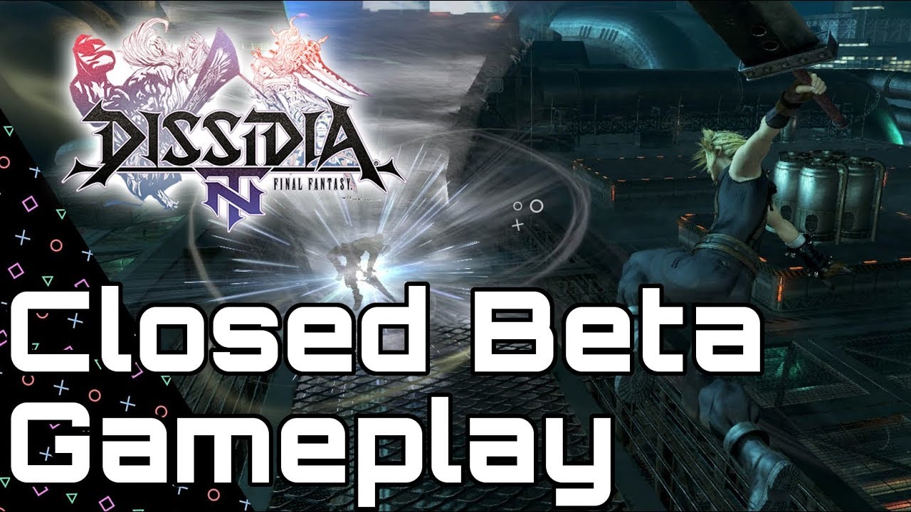 DISSIDIA Final Fantasy NT! Closed Beta Gameplay! PS4 Pro! - YouTube