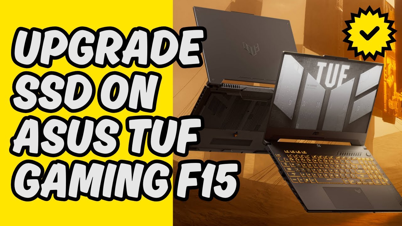 Easy Guide] How to Upgrade SSD on ASUS TUF Gaming F15 - YouTube