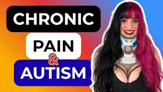 Chronic Pain, Health Conditions & Autism - Life as an Autistic Adult