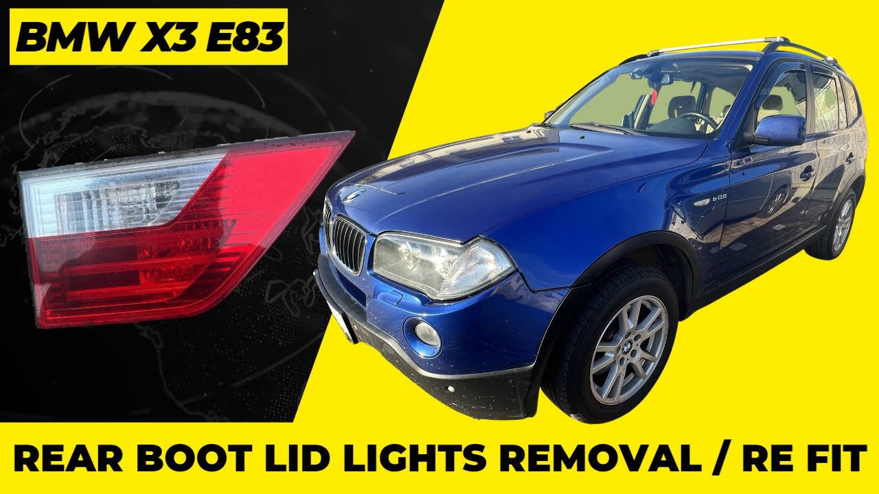 2006 BMW X3 E83 Rear Boot Lid Lights Removal / Re Fit - YouTube