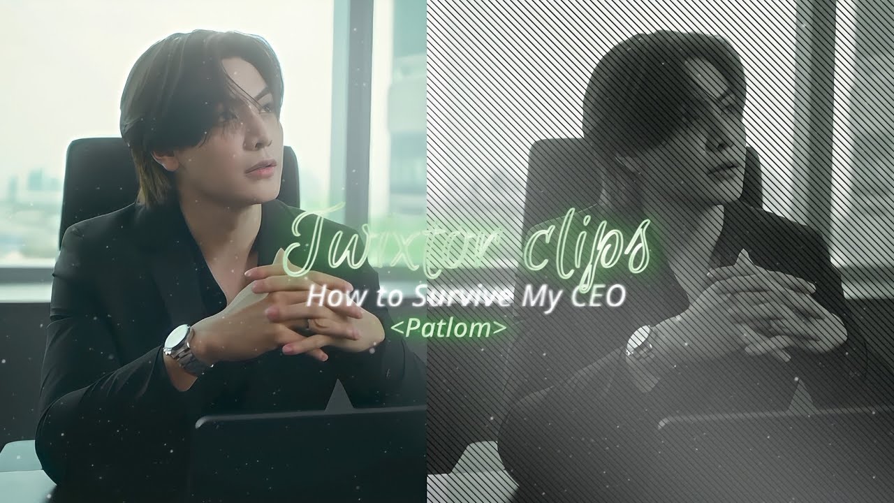 How to Survive My CEO - Patlom Twixtor clips for edits 