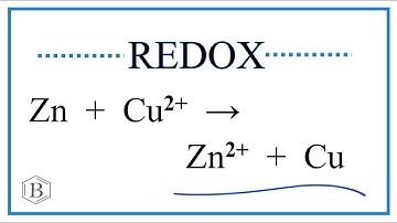 Balancing the Redox Reaction: Zn + Cu 2+   →   Zn 2+ + Cu