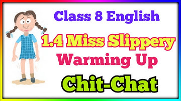 miss slippery chit chat 8th class | 1.4 miss slippery english warming up 8th chit chat | 8th english