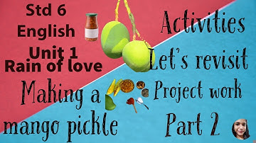Std 6  English | Unit 1 | Making a mango pickle | Let