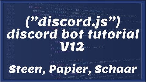 DISCORD BOT DEV V12 || Steen, Papier, Schaar command | Tutorial #12 [Nederlands/Dutch]
