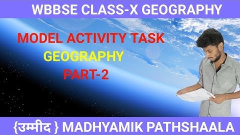 modelactivity task 2021|2021wbbse activity task|class X activity task| activitytask। geographypart 2