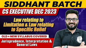Law relating to Limitation & Law Relating to Specific Relief | JIGL | CS Executive Dec 2023