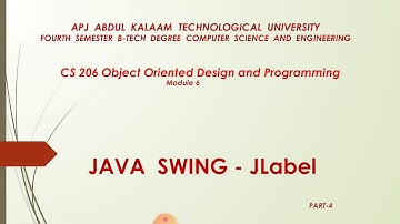 JAVA  swing  - JLabel - CS206 Object Oriented Design and Programming - KTU Btech 4th semester CSE