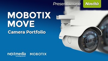 Nextmedia presenta MOBOTIX MOVE - Camera Portfolio