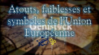 Atouts, faiblesses et symboles de l'Union Européenne