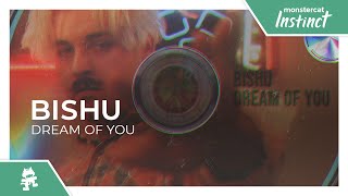 Bishu - Dream Of You [Monstercat Release]
