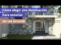 Cómo elegir una iluminación para exterior en un render