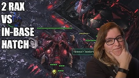 Two Rax Out Of My Base, One Hatchery In My Base