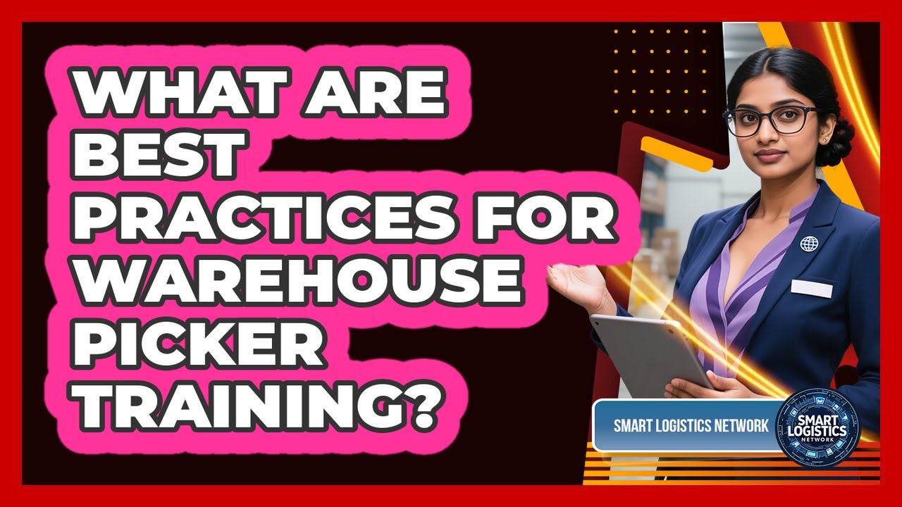 What Are Best Practices for Warehouse Picker Training?