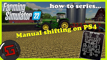 FS22 How to series PS4 | Manual transmission