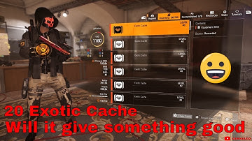 opening 20 exotic cache 2023 division 2