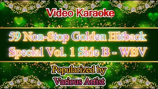 59 Non-Stop Golden Hitback Special Vol. 1 Side B, With Backing Vocal - Various Artist Video Karaoke
