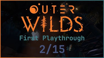 This Game Melting My Brain | Outer Wilds Blind Playthrough [2]