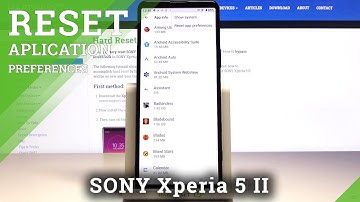 How to Bring Back App Defaults in Sony Xperia 5 II - Reset App Preferences