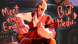 Meet The Engineer, But Replaced by MEDIC! [TF2/SFM]