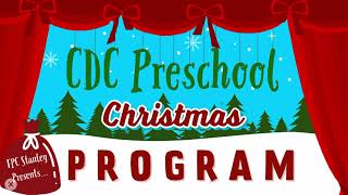 CDC Preschool Christmas Program 2023