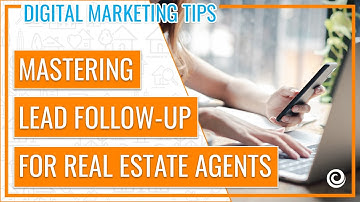 Mastering Lead Follow-Up for Real Estate Agents | Keeping Current Matters