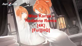 Miss Kanye -Redbone Remix[4K] [Ful][HQ]