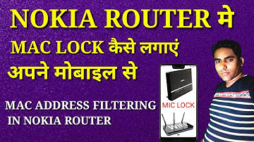 How to Add Mac Address By Gpon Nokia Router | Nokia Router में Mac Address कैसे लगाएं 2020[ Hindi ]