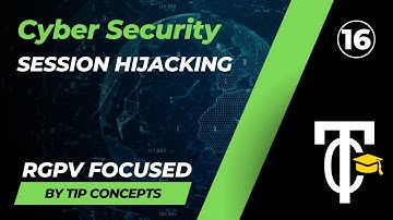 Session Hijacking | Cyber Security | RGPV Focused | Tip Concepts