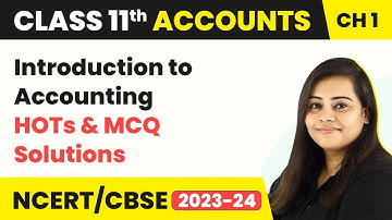 Introduction to Accounting - HOTs and MCQ Solutions | Class 11 Accounts (2022-23)