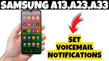 How to Set Voicemail Notifications to Alert / Silent Samsung A13,A23,A33