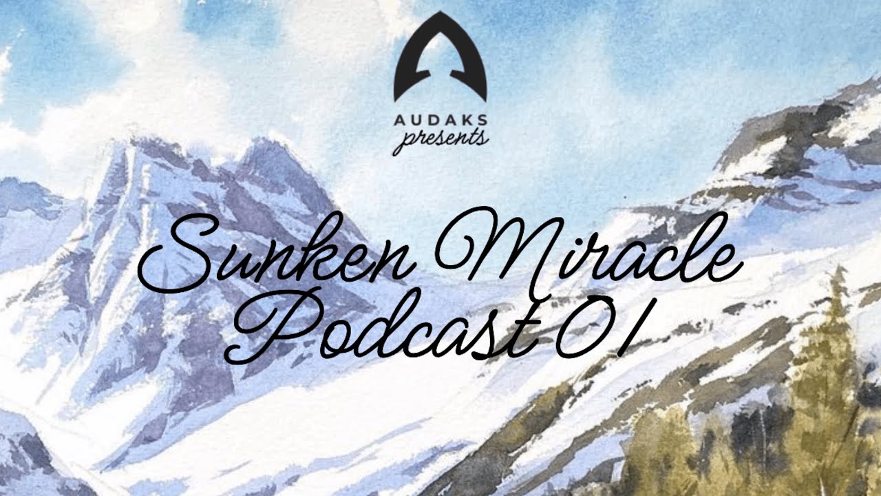 Watch Audaks - Sunken Miracle Podcast 01 on YouTube Watch Audaks - Sunken Miracle Podcast 01 on YouTube