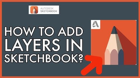 How to Add Layers in Sketchbook 2023?