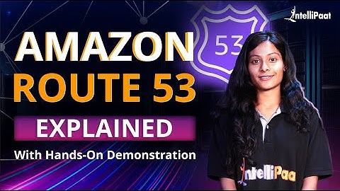 What is Amazon Route 53 | Amazon Route 53 | DNS With Route 53 | AWS Route 53 Tutorial | Intellipaat